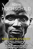 King Leopold's ghost : a story of greed, terror and heroism in Colonial Africa