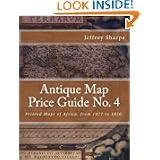 Antique Map Price Guide No. 4: Printed Maps of Africa, from 1477 to 1850 by Mr Jeffrey Sharpe