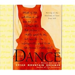 The Dance: Moving To the Rhythms of Your True Self