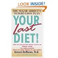 Your Last Diet!: The Sugar Addict's Weight-Loss Plan