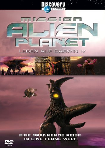 Discovery Channel - Mission Alien Planet - Leben auf Darwin IV