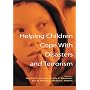 Helping Children Cope With Disasters and Terrorism