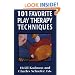 101 Favorite Play Therapy Techniques (Child therapy series)