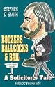 Boozers, Ballcocks and Bail: A Solicitor's Tale