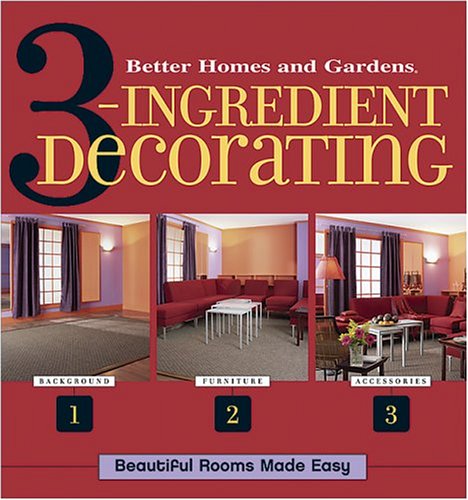 3 Ingredient Decorating (Better Homes & Gardens)