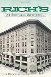 Rich's: A Southern Institution (Landmarks): Jeff Clemmons 9781609491918: Rich's: A Southern Institution (Landmarks)