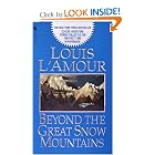 Beyond the Great Snow Mountains by Louis L'Amour