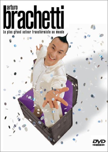 Arturo Brachetti : le plus grand acteur transformiste au monde dvd, Film dvd Arturo Brachetti : le plus grand acteur transformiste au monde