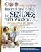 Internet and E-mail for Seniors with Windows 7: For Senior Citizens Who Want to Start Using the Internet (Computer Books for Seniors series)