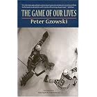 Click here to buy The Game of Our Lives by Peter Gzowski.