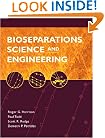 Bioseparations Science and Engineering (Engineering & Technology)