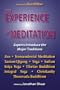 Experience of Meditation: Experts Introduce the Major Traditions