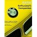 Bmw Enthusiast's Companion: Owner Insights on Driving, Performance and Service