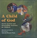 A Child of God: Stories of Jesus and Stewardship Activities for Children