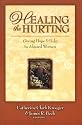 Healing the Hurting: Giving Hope and Help to Abused Women
