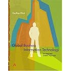 Global Business Information Technology: an integrated systems approach by  Geoffrey Elliott