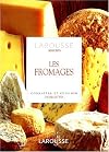 Formages, Les - Larousse Saveurs