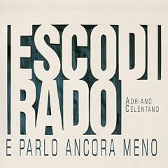 Esco di Rado E Parlo Ancora Me