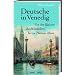Deutsche in Venedig: Von den Kaisern des Mittelalters bis Thomas Mann