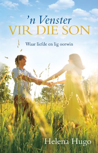 'n Venster vir die son: Waar liefde en lig woon (Afrikaans Edition)