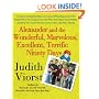 Alexander and the Wonderful, Marvelous, Excellent, Terrific Ninety Days: An Almost Completely Honest Account of What Happened to Our Family When Our Youngest ... Came to Live with Us for Three Months