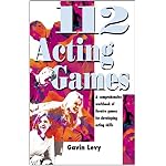 112 Acting Games: A Comprehensive Workbook Of Theatre Games for Developing Acting Skills book cover