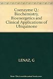 Coenzyme Q : biochemistry, bioenergetics and clinical applications of ubiquinone