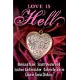 Love Is Hell by  Scott Westerfeld, Melissa Marr, Justine Larbalestier, and Gabrielle Zevin