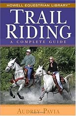 Trail Riding: A Complete Guide (Howell Equestrian Library)