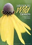 Missouri Wildflowers: A Field Guide to the Wildflowers of Missouri