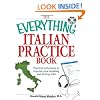 Everything Italian Practice Book with CD: Practical techniques to improve your speaking and writing skills (Everything (Language & Writing))