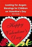 Looking For Angels Blessings for Children on Valentine's Day