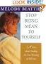 Stop Being Mean to Yourself: A Story About Finding The True Meaning of Self-Love