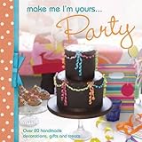Make me I'm yours-- party