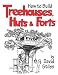 Search : How to Build Treehouses, Huts & Forts [HT BUILD TREEHOUSES HUTS &]
