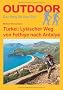 T�rkei: Lykischer Weg: Der Weg ist das Ziel. Outdoor-Handbuch