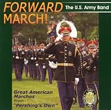 Forward March! Great American Marches by US Army Band