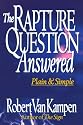 The Rapture Question Answered: Plain and Simple