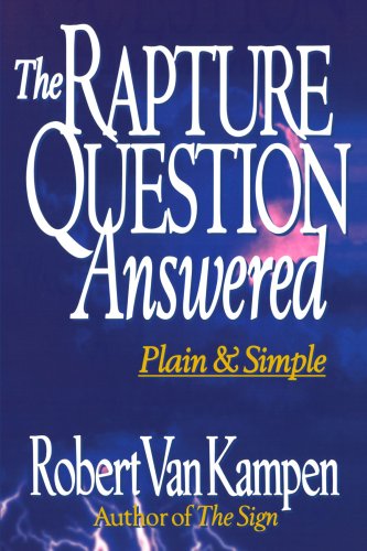 Rapture Question Answered, The: Plain and Simple under Prophecy in The Books Store