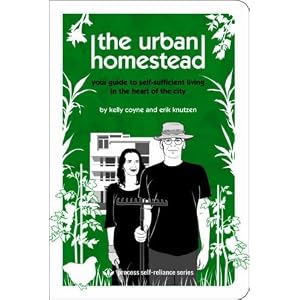 The Urban Homestead: Your Guide to Self-sufficient Living in the Heart of the City (Process Self-reliance Series) (Paperback)