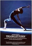 Yoga Ballet Fusion