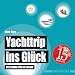 Yachttrip ins Gl�ck: Der Roman f�r die Wanne