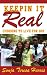 Keepin It Real: Choosing to Live for God