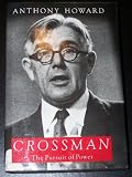 Crossman: The Pursuit of Power