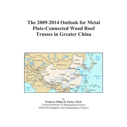 The 2009-2014 World Outlook for Metal Plate-Connected Wood Roof Trusses Icon Group