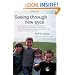 Seeing Through New Eyes: Changing the Lives of Children with Autism, Asperger Syndrome and other Developmental Disabilities through Vision Therapy