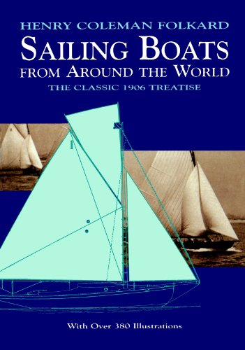 Sailing Boats from Around the World: The Classic 1906 Treatise (Dover Maritime)