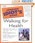 Complete Idiot's Guide to Walking for Health