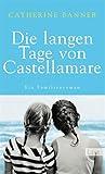 Image de Die langen Tage von Castellamare: Ein Familienroman