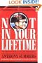 Not in Your Lifetime